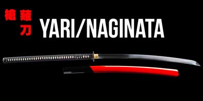 YARI, NAGINATA &amp; NAGAMAKI