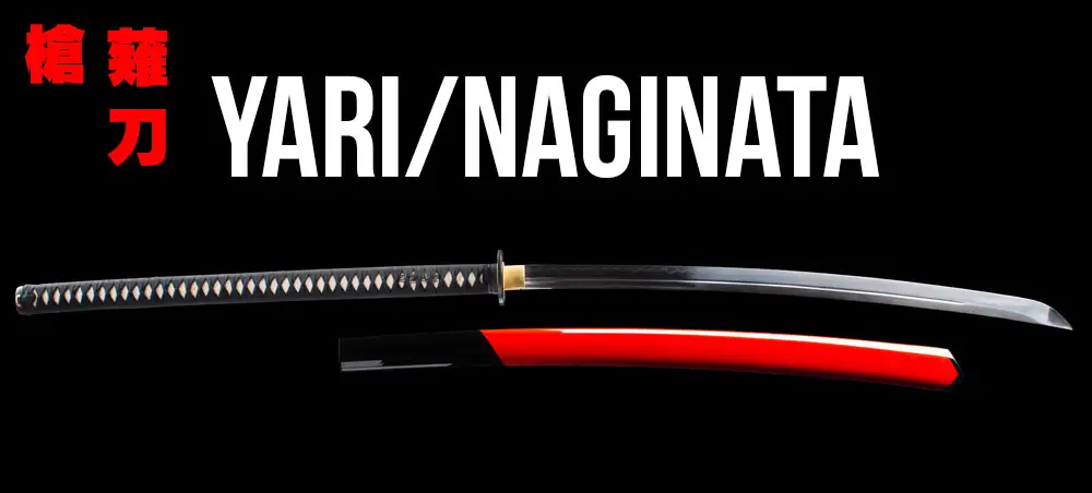 YARI, NAGINATA &amp; NAGAMAKI